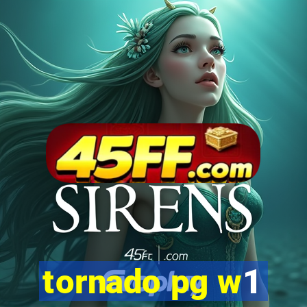 tornado pg w1